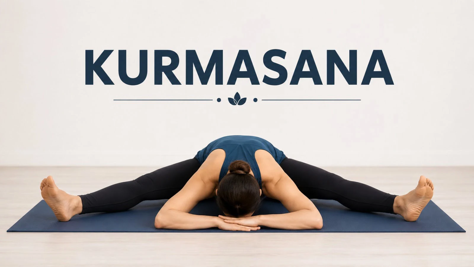 Kurmasana (Tortoise Pose): Deepen Flexibility, Improve Focus, and Embrace Stillness