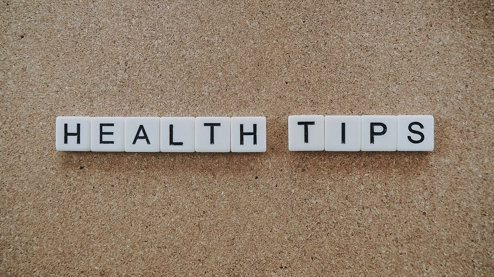 Essential Health Tips you should Know