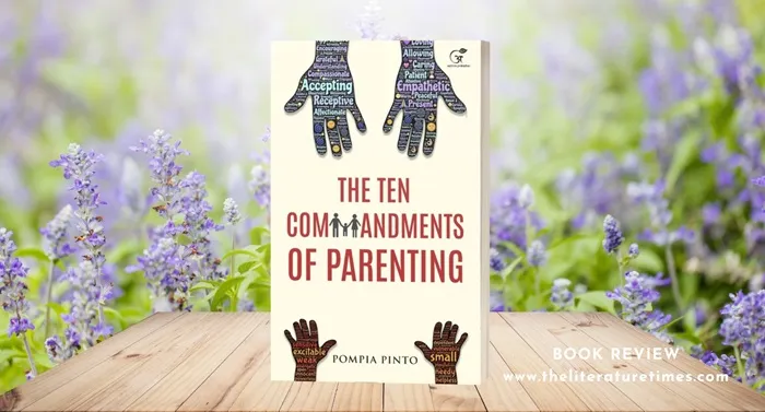 The Ten Commandments of Parenting by Pompia Pinto