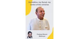 Gurutattva - My Guruji - My Centre of the Universe