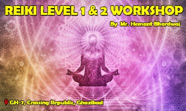 Reiki Level 1&2 Workshop Attunement|Ghaziabad|Life Positive