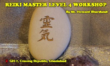 Reiki Master Level 4 Workshop | Ghaziabad | Life Positive